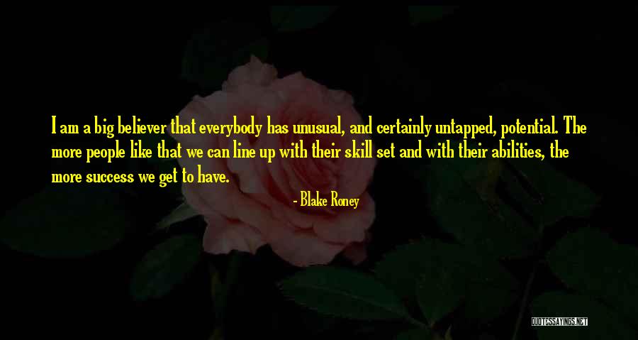 Skills And Abilities Quotes By Blake Roney