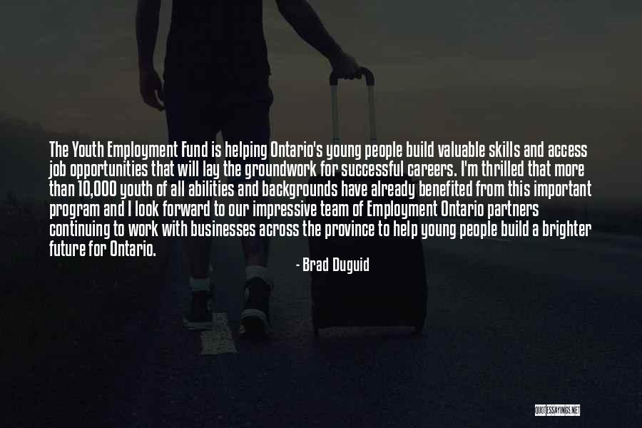 Skills And Abilities Quotes By Brad Duguid