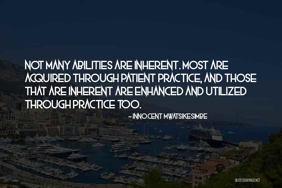 Skills And Abilities Quotes By Innocent Mwatsikesimbe Skills And Abilities Quotes By Innocent Mwatsikesimbe
