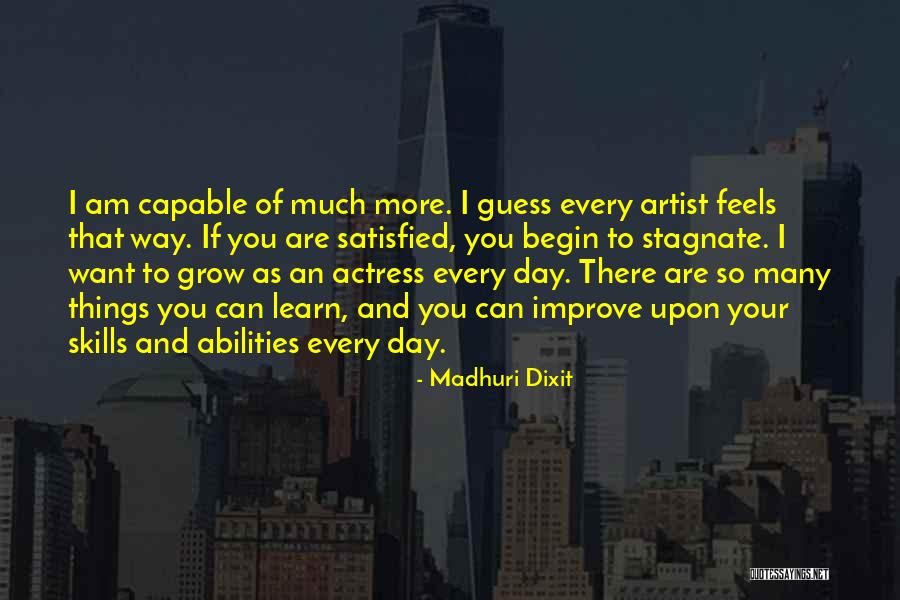 Skills And Abilities Quotes By Madhuri Dixit