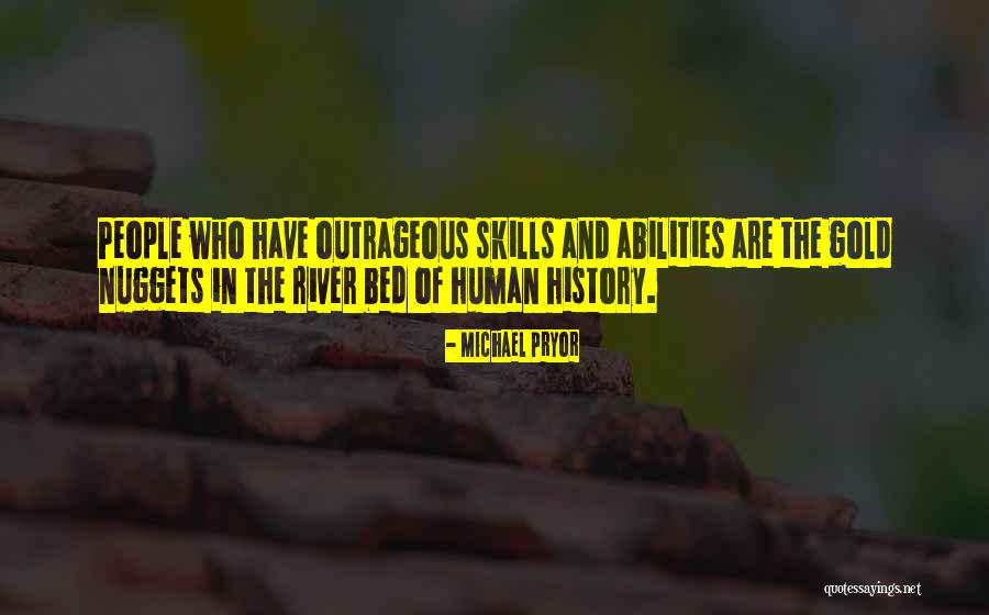 Skills And Abilities Quotes By Michael Pryor