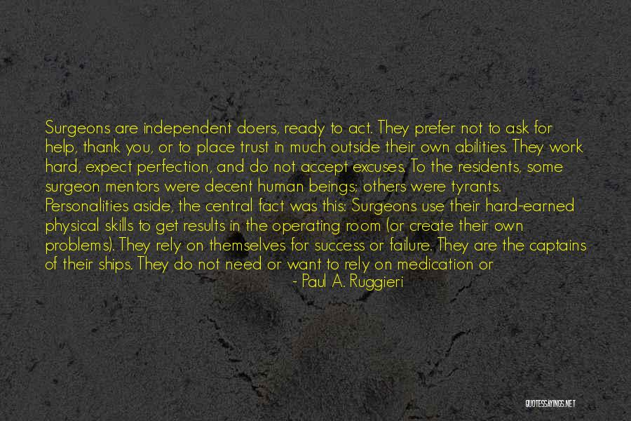 Skills And Abilities Quotes By Paul A. Ruggieri Skills And Abilities Quotes By Paul A. Ruggieri