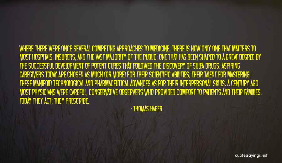 Skills And Abilities Quotes By Thomas Hager Skills And Abilities Quotes By Thomas Hager
