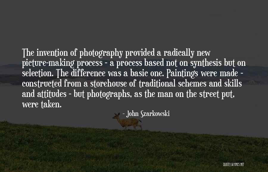 Skills And Attitude Quotes By John Szarkowski Skills And Attitude Quotes By John Szarkowski