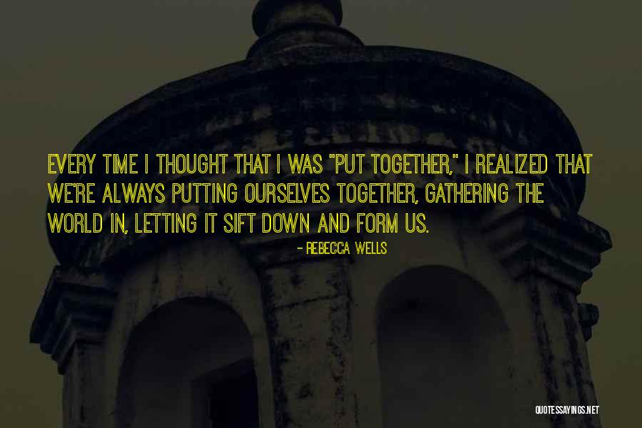 Skills And Bravery Quotes By Rebecca Wells Skills And Bravery Quotes By Rebecca Wells
