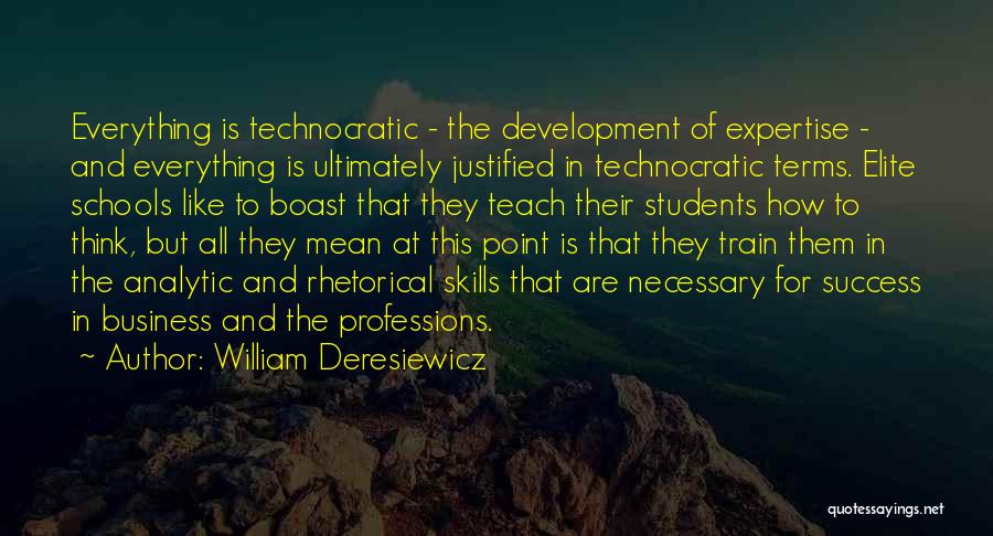 Skills And Expertise Quotes By William Deresiewicz
