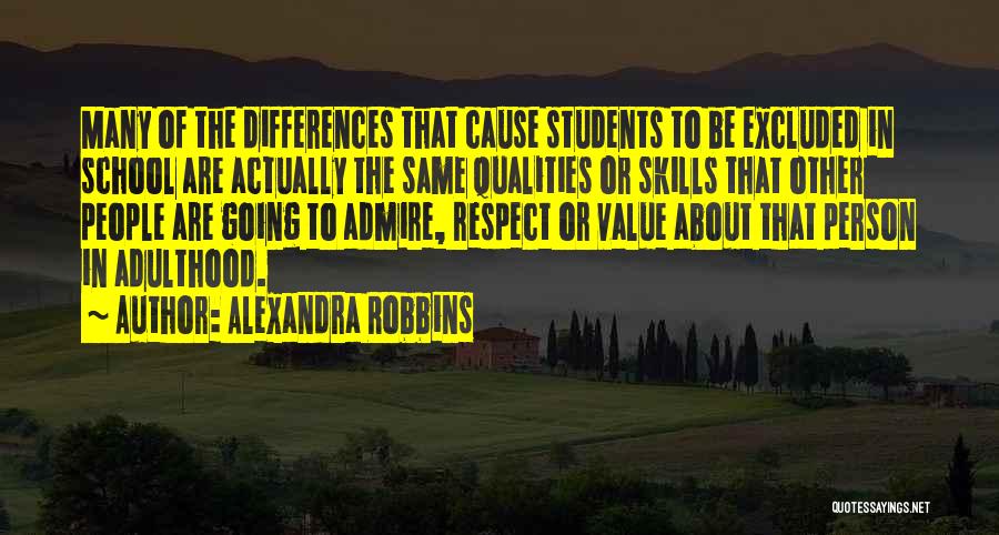 Skills And Qualities Quotes By Alexandra Robbins