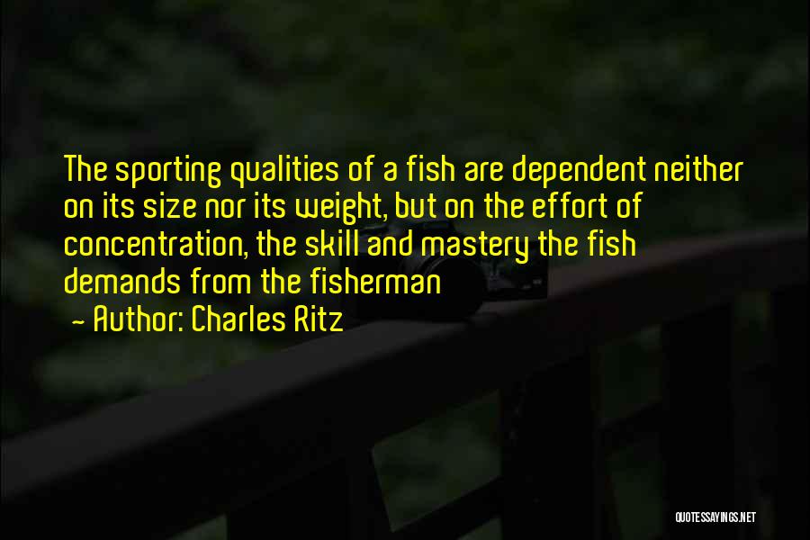 Skills And Qualities Quotes By Charles Ritz