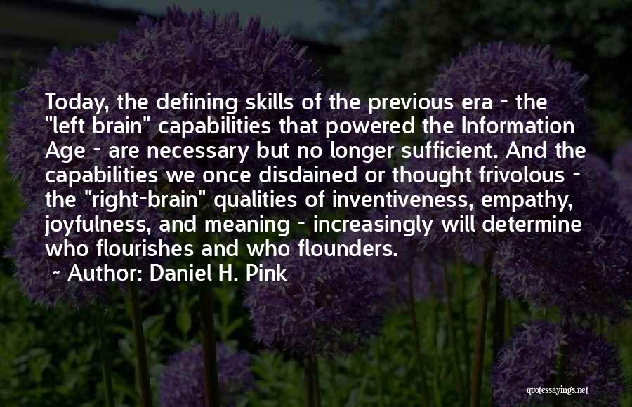 Skills And Qualities Quotes By Daniel H. Pink