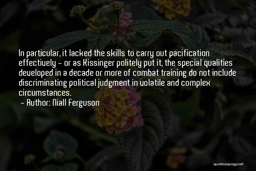 Skills And Qualities Quotes By Niall Ferguson