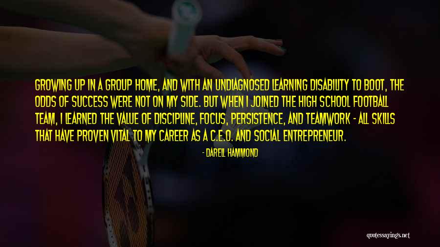 Skills And Success Quotes By Darell Hammond Skills And Success Quotes By Darell Hammond