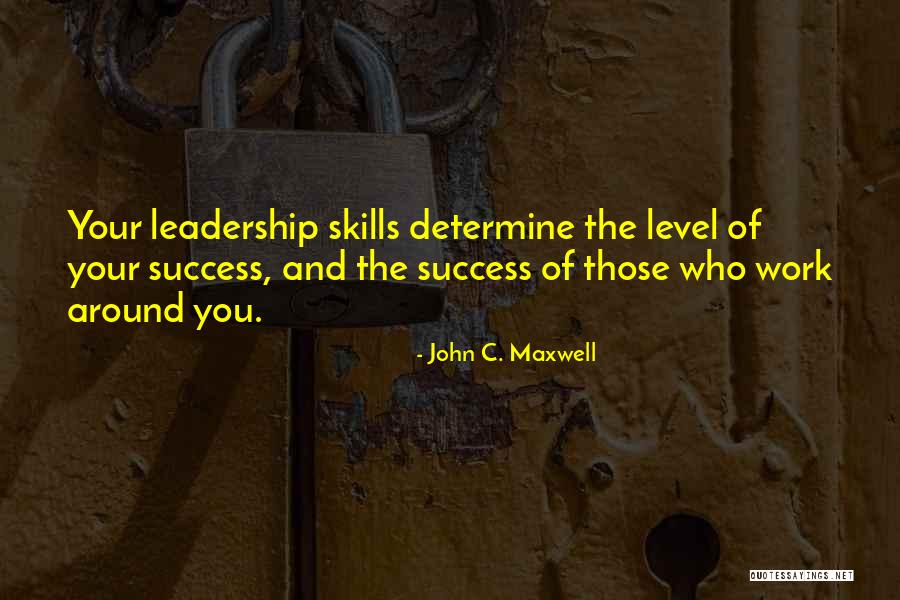 Skills And Success Quotes By John C. Maxwell Skills And Success Quotes By John C. Maxwell