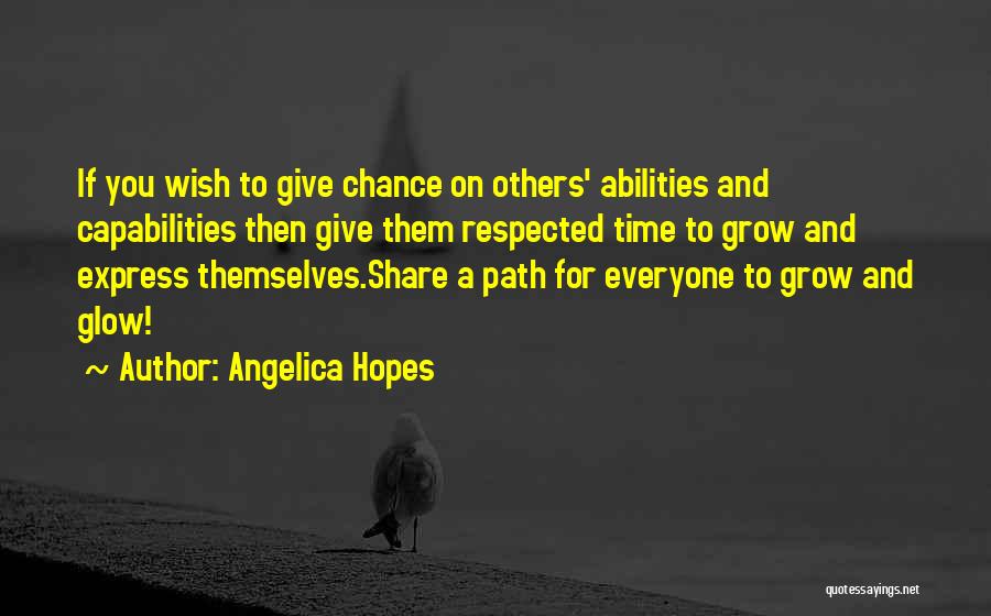 Skills And Talent Quotes By Angelica Hopes