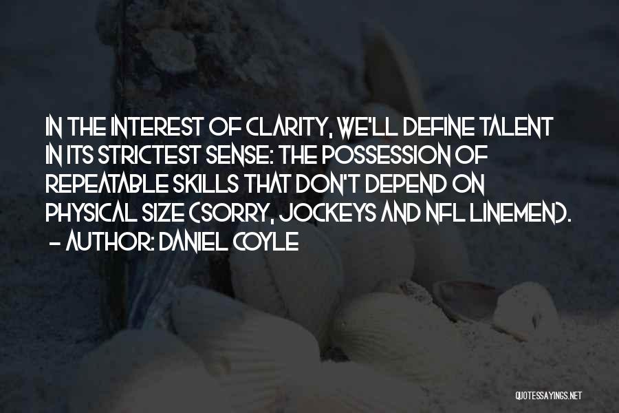 Skills And Talent Quotes By Daniel Coyle