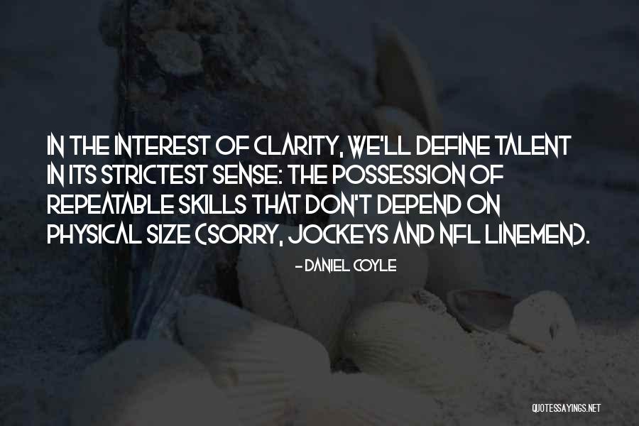 Skills And Talent Quotes By Daniel Coyle