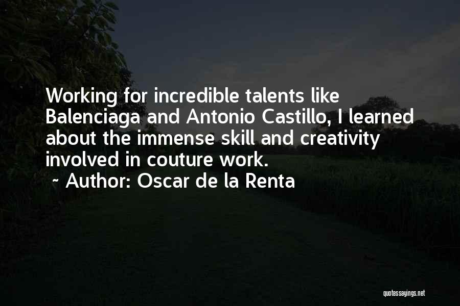 Skills And Talent Quotes By Oscar De La Renta