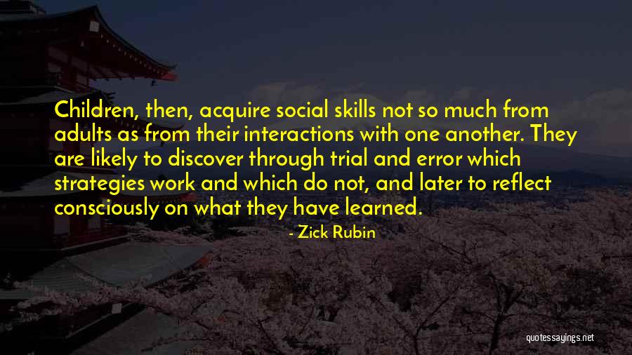 Skills Not Quotes By Zick Rubin Skills Not Quotes By Zick Rubin