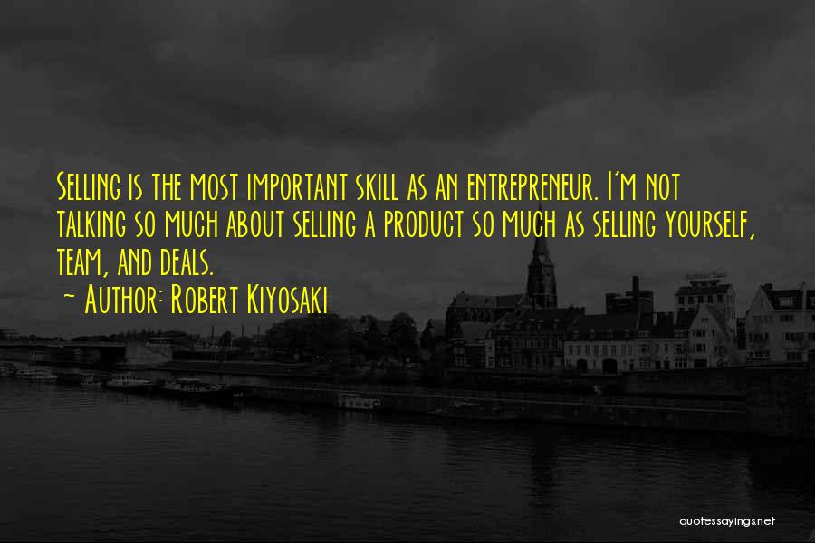 Skills Of An Entrepreneur Quotes By Robert Kiyosaki