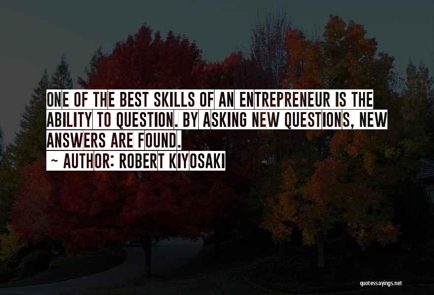 Skills Of An Entrepreneur Quotes By Robert Kiyosaki