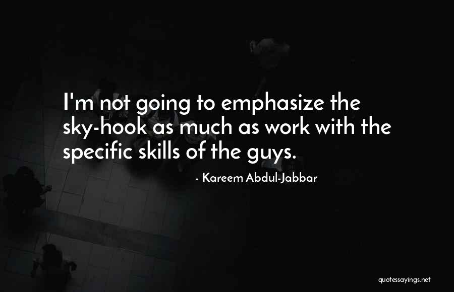 Skills Of Basketball Quotes By Kareem Abdul-Jabbar Skills Of Basketball Quotes By Kareem Abdul-Jabbar