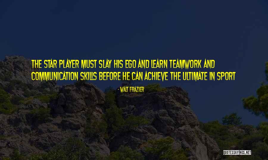 Skills Of Basketball Quotes By Walt Frazier Skills Of Basketball Quotes By Walt Frazier