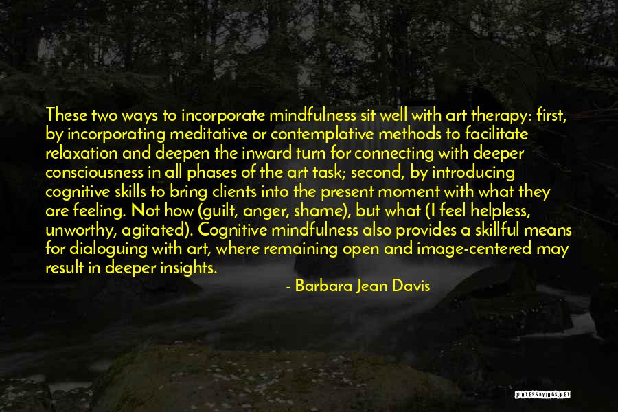 Skills Therapy Quotes By Barbara Jean Davis Skills Therapy Quotes By Barbara Jean Davis