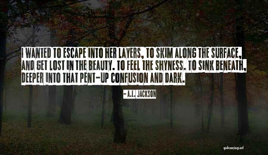 Skim Quotes By A.L. Jackson Skim Quotes By A.L. Jackson