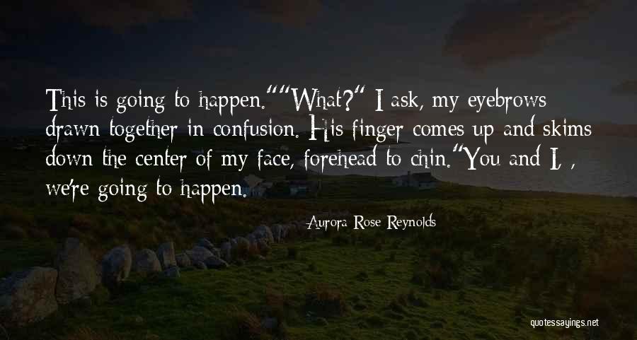 Skims Face Quotes By Aurora Rose Reynolds Skims Face Quotes By Aurora Rose Reynolds