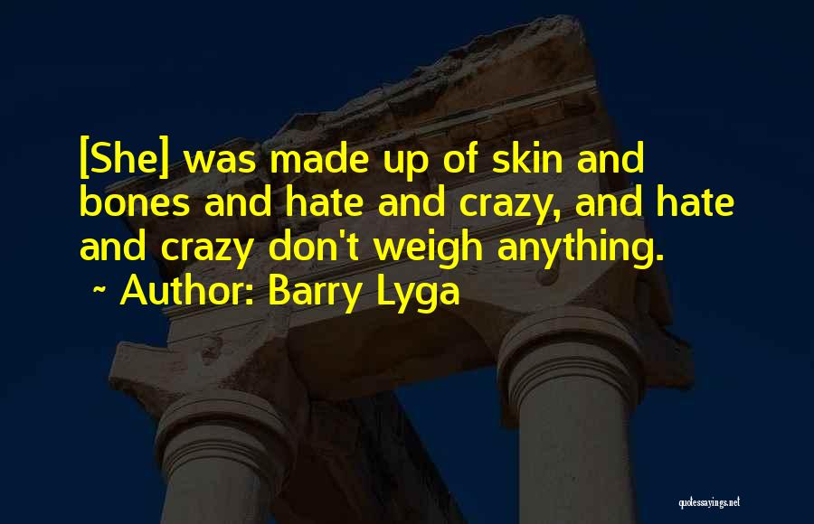 Skin And Bones Quotes By Barry Lyga