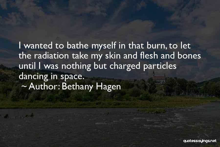 Skin And Bones Quotes By Bethany Hagen