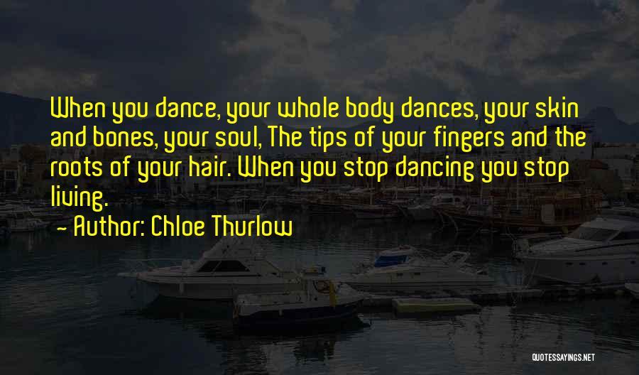Skin And Bones Quotes By Chloe Thurlow
