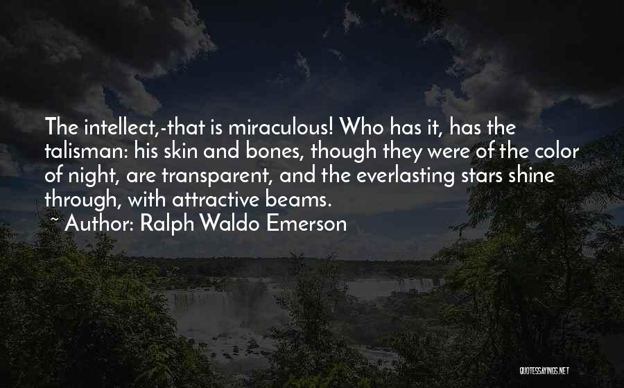 Skin And Bones Quotes By Ralph Waldo Emerson