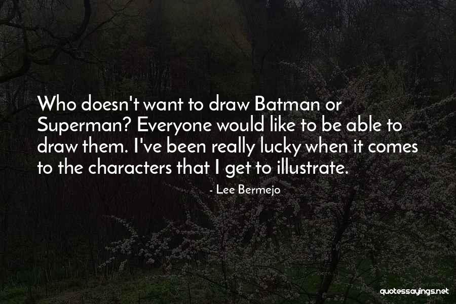 Skin And Growth Quotes By Lee Bermejo Skin And Growth Quotes By Lee Bermejo