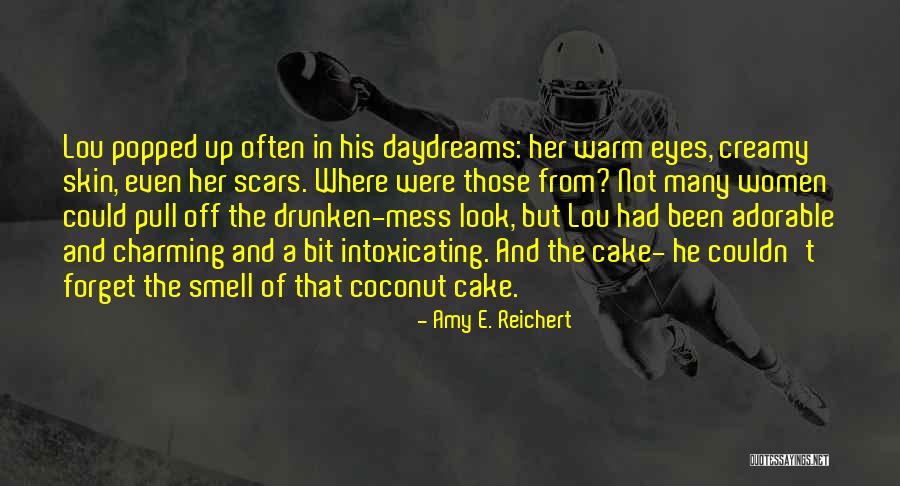 Skin And Scars Quotes By Amy E. Reichert Skin And Scars Quotes By Amy E. Reichert