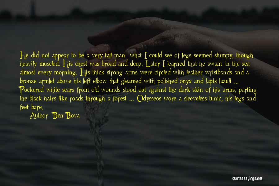 Skin And Scars Quotes By Ben Bova