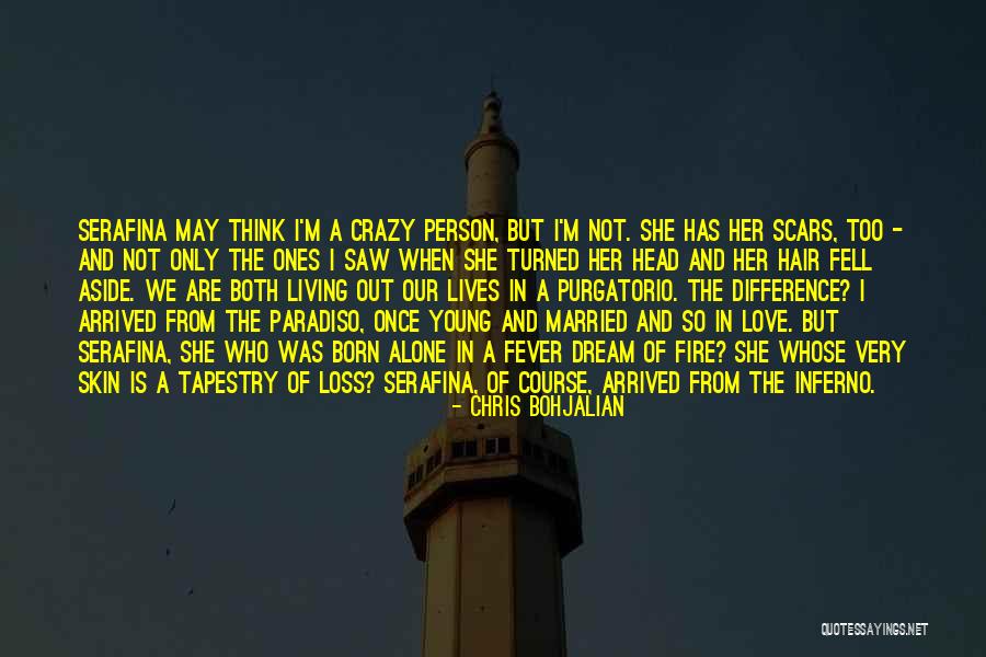 Skin And Scars Quotes By Chris Bohjalian Skin And Scars Quotes By Chris Bohjalian