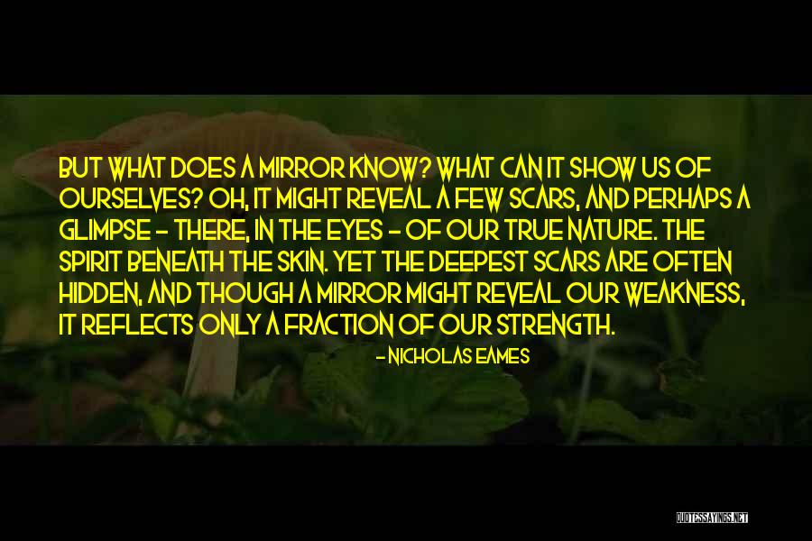 Skin And Scars Quotes By Nicholas Eames Skin And Scars Quotes By Nicholas Eames