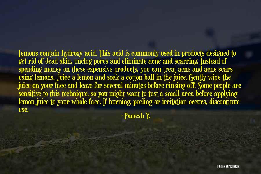 Skin And Scars Quotes By Pamesh Y. Skin And Scars Quotes By Pamesh Y.