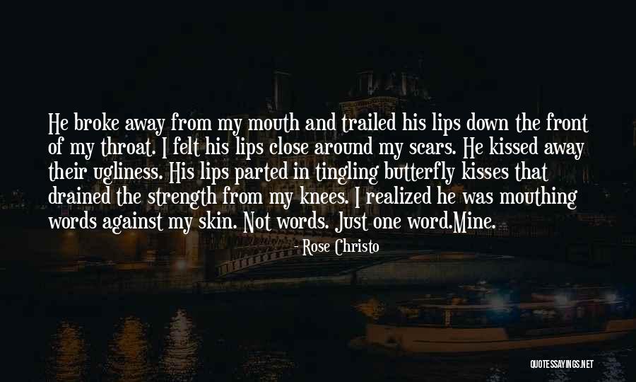 Skin And Scars Quotes By Rose Christo Skin And Scars Quotes By Rose Christo