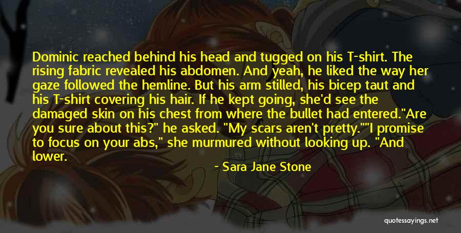 Skin And Scars Quotes By Sara Jane Stone Skin And Scars Quotes By Sara Jane Stone