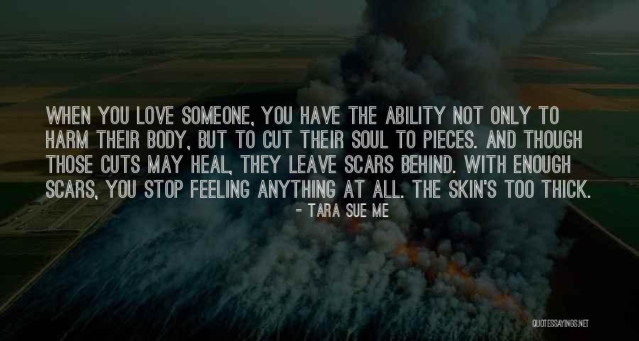 Skin And Scars Quotes By Tara Sue Me Skin And Scars Quotes By Tara Sue Me