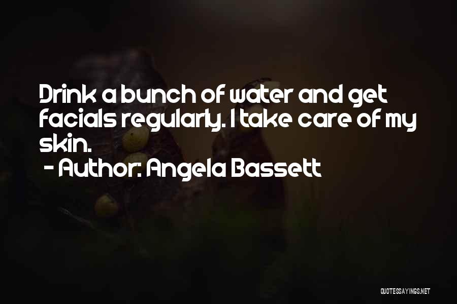 Skin Care Quotes By Angela Bassett