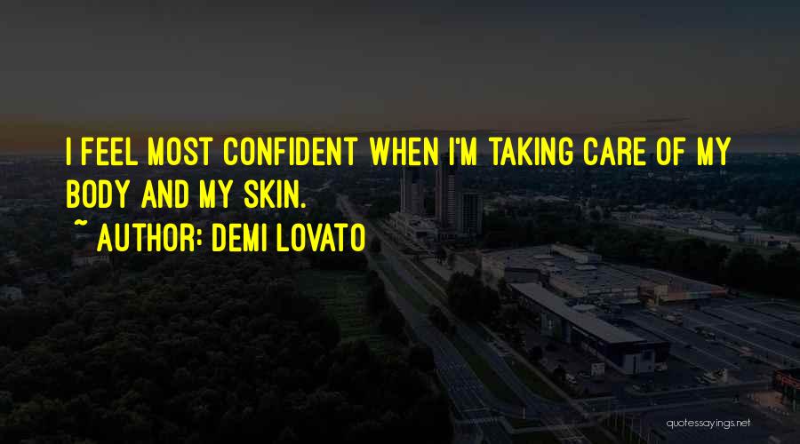 Skin Care Quotes By Demi Lovato