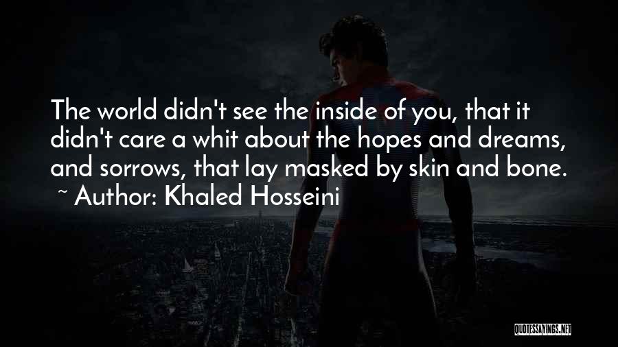 Skin Care Quotes By Khaled Hosseini