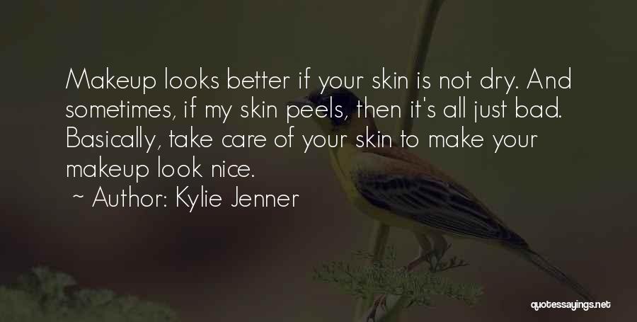 Skin Care Quotes By Kylie Jenner