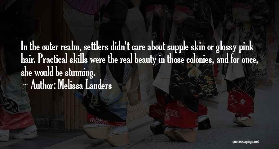 Skin Care Quotes By Melissa Landers