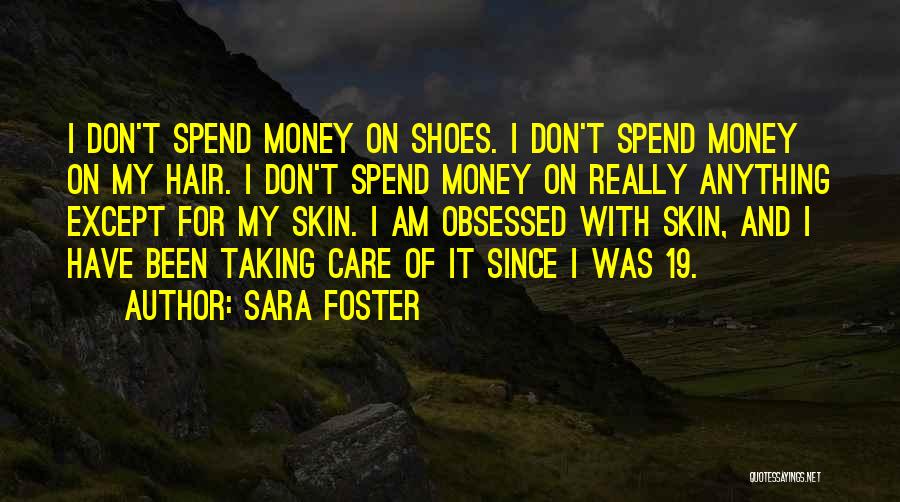 Skin Care Quotes By Sara Foster
