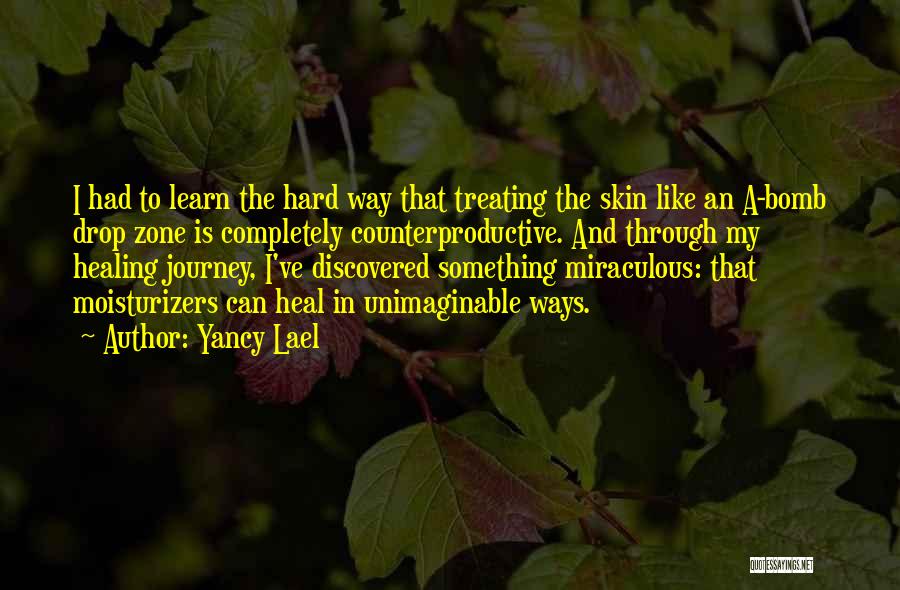 Skin Care Quotes By Yancy Lael