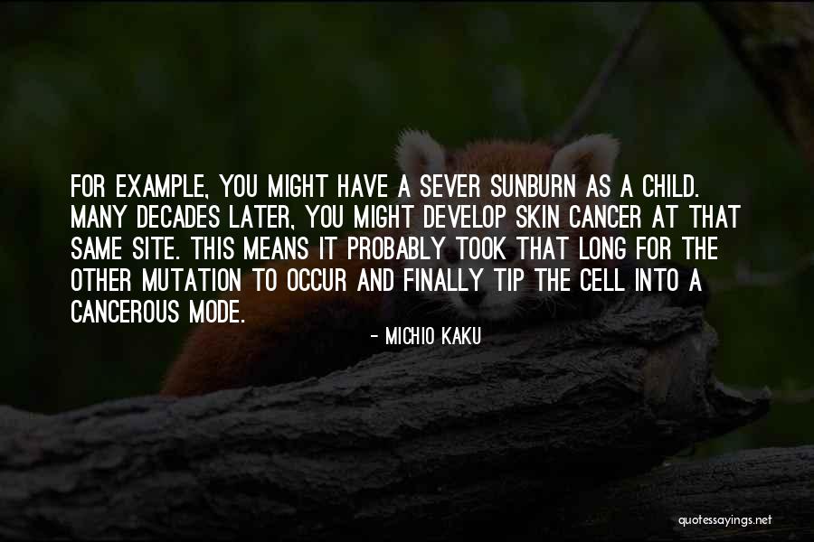Skin Cell Quotes By Michio Kaku Skin Cell Quotes By Michio Kaku
