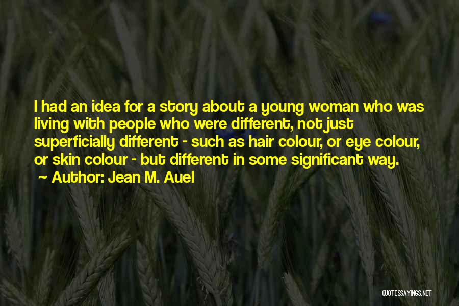 Skin Colour Quotes By Jean M. Auel